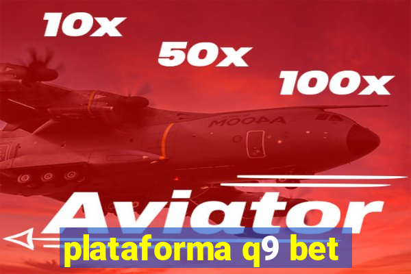 plataforma q9 bet